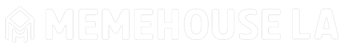 Memehouse LA